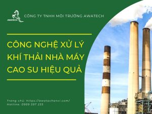 xu-ly-khi-thai-nha-may-cao-su-avt